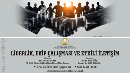 LİDERLİK, EKİP ÇALIŞMASI VE ETKİLİ İLETİŞİM